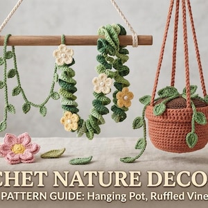 May include: A crochet nature decor set featuring a hanging pot, ruffled vines, and flowers. The set includes a hanging pot with trailing vines, a garland of leaves, and decorative flowers. The color palette includes shades of green, pink, and yellow.