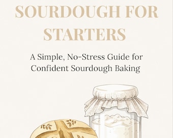 Puede incluir: Ilustración de una hogaza de pan de masa madre y un tarro de masa madre, con el texto "SOURDOUGH FOR STARTERS" y "A Simple, No-Stress Guide for Confident Sourdough Baking" en beige claro sobre fondo blanco.