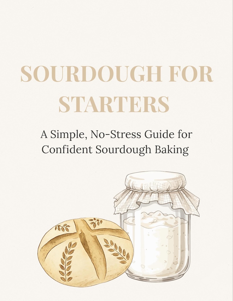 May include: Illustration of a sourdough bread loaf and a jar of starter, with the text "SOURDOUGH FOR STARTERS" and "A Simple, No-Stress Guide for Confident Sourdough Baking" in a light beige color on a white background.