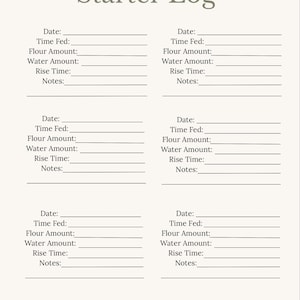 May include: A beige-colored "Starter Log" notebook with lined sections for recording baking details. The notebook includes spaces for date, time fed, flour amount, water amount, rise time, and notes.