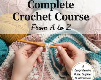 Guía de crochet para principiantes: ebook con puntos de la A a la Z, patrones y soluciones (descarga instantánea, PDF)