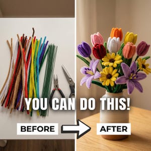 May include: A before-and-after image showcasing a DIY craft project. The left side displays colorful pipe cleaners, green wire, scissors, and pliers. The right side features a vase filled with handmade felt flowers in various colors, with the text "YOU CAN DO THIS!"