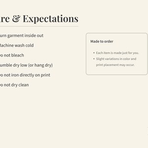 May include: Cream-colored graphic with the text "Care & Expectations" and care instructions. Instructions include turning the garment inside out, machine washing cold, not bleaching, tumble drying low, not ironing directly on print, and not dry cleaning. Also includes "Made to order" details.