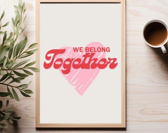 We Belong Together Print - Harry Styles Inspired - Aperture - KATTDO