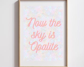 Opalite Inspired Print -Taylor Swift Print - A4, A3, 8x10, A5 Print
