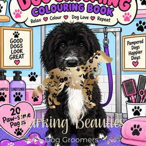 Peut inclure: Un livre de coloriage sur le toilettage canin avec un chien noir et blanc tenant une silhouette florale. La couverture porte les inscriptions Dog Grooming Colouring Book, Relax Colour Dog Love Repeat, Good Dogs Look Great et Barking Beauties.