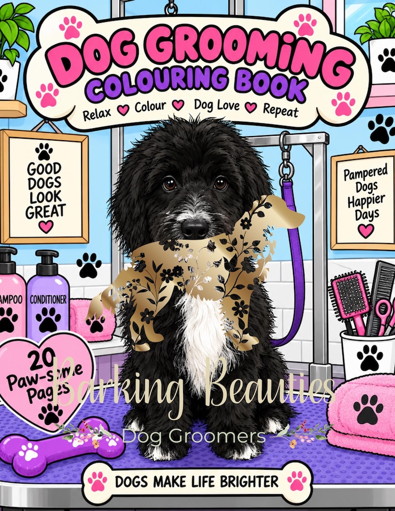 Peut inclure: Un livre de coloriage sur le toilettage canin avec un chien noir et blanc tenant une silhouette florale. La couverture porte les inscriptions Dog Grooming Colouring Book, Relax Colour Dog Love Repeat, Good Dogs Look Great et Barking Beauties.