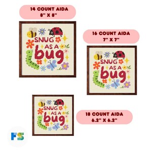 May include: Three framed cross-stitch patterns featuring the text "SNUG AS A BUG" in red, surrounded by colorful insects and flowers. The sizes are labeled as 14 count Aida 8" x 8", 16 count Aida 7" x 7", and 18 count Aida 6.2" x 6.2".