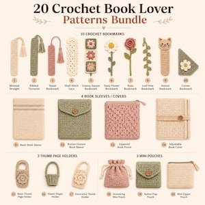 May include: A collection of 20 crochet patterns for book lovers, including 10 bookmarks in floral and animal shapes, 4 book sleeves and covers with buttons or zippers, 3 thumb page holders, and 3 mini pouches in beige, green, and dusty rose.
