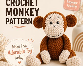 Crochet Monkey Pattern PDF | Beginner Friendly Amigurumi Toy Plush Animal (Instant Download)