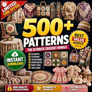 May include: A digital collection of 500+ crochet patterns featuring blankets, clothing, accessories, home decor, and baby items. The image displays various finished crochet projects including sweaters, ponchos, bags, hats, and a teddy bear.