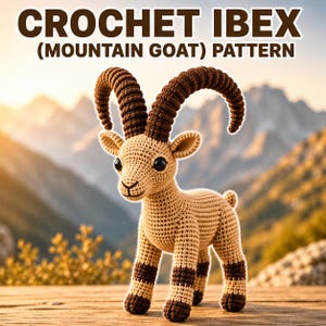 May include: A crochet ibex mountain goat toy with a tan body, dark brown curved horns, and dark brown bands on its legs. The text CROCHET IBEX (MOUNTAIN GOAT) PATTERN is displayed at the top of the image in large, bold, dark brown letters.