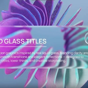 May include: A digital graphic with the text "LIQUID GLASS TITLES" in white on a pink and purple background. The image includes the text "Future by Design" and a description of the motion graphics.