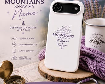 The Mountains Know My Name White iPhone Case | Gift for Her