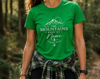 The Mountains Know My Name Shirt | Women's Hiking Tee | Mountain Lover Gift | Outdoor Adventure Shirt
