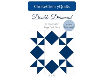 May include: A blue and white quilt block pattern called "Double Diamond" by Roxie Miller. The block is 12 inches by 12 inches and is a single quilt block. The text "#chokecherryquilts" is at the bottom of the image.