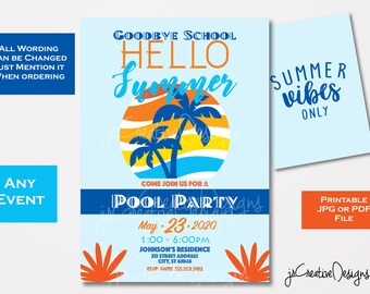 May include: A blue and orange pool party invitation with a palm tree and sunset graphic. The text reads "Goodbye School Hello Summer" and "Come Join Us For A Pool Party". The date is 23 May 2020, from 1:00 to 6:00 PM. The location is Johnson's Residence, 233 Street Address, City, ST 65048. The RSVP number is 555 252 5482.