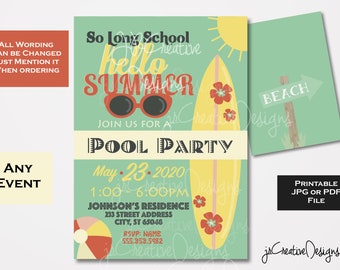 May include: A turquoise and yellow printable invitation for a pool party. The invitation features a surfboard with flowers, sunglasses, and the text "So Long School, Hello Summer, Join Us For A Pool Party, May 23, 2020, 1:00-6:00PM, Johnson's Residence, 233 Street Address, City, ST 65046, RSVP: Name, 555.353.5482".