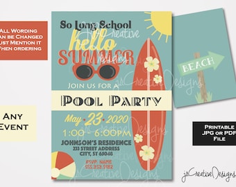 May include: A turquoise blue invitation with a red surfboard and yellow sun. The text reads "So Long School Hello Summer Join Us For A Pool Party May 23, 2020 1:00-6:00PM Johnson's Residence 233 Street Address City, ST 65040 RSVP: Name 555.353.5482".