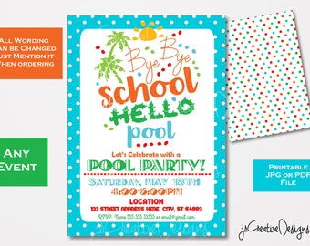 End of school year party Invitation Last day of school Party invitation start of summer swimming party School pool party End of School Bash