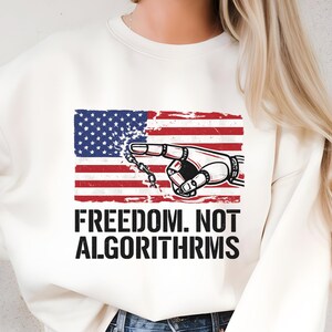 Freedom Not Algorithms Hoodie, Anti AI Censorship Sweatshirt, Free Speech Activist Gift