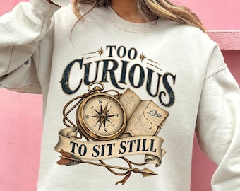 Too Curious To Sit Still Shirt, Vintage Travel Tee, Adventure Hiker Graphic Tshirt