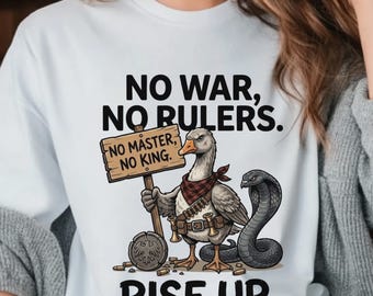 No War No Rulers Shirt Protest Hoodie, No Master No King Sweatshirt, Rise Up Anti Tyranny Graphic Gift