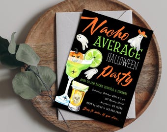 Nacho Average Halloween party Invitation - Taco Fiesta - Digital or Printed tacos tequila and terror