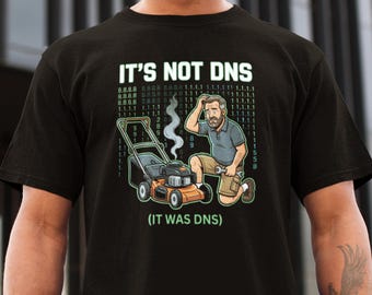It's Not DNS It Was DNS-shirt met capuchon | Grappig IT-professioneel cadeau | Netwerkingenieur SysAdmin-humor | Programmeur Cybersecurity Tech Analyst