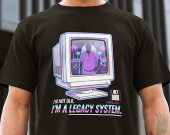 I'm A Legacy System-shirthoodie | Grappig cadeau software-ingenieur | Retro programmeerkleding | Vaporwave IT Pro-top computerwetenschap
