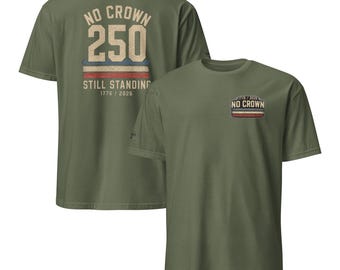 No Crown 250 Still Standing Patriotic Graphic Tee, 1776 2026 America Shirt