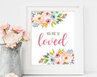 Pink Floral You Are So Loved Printable Wall Art Typography Quote Nursery Art Print You Are So Loved Boho Nursery Art Pink Download 602-A
