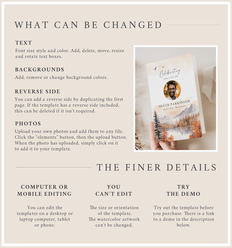 May include: A guide to customizing a printable memorial template. The template features a watercolor background with a mountain range and a photo of a person. The text "Celebrating the Life of Shaun Parkinson" is included. The guide explains what can be changed, such as text, backgrounds, photos, and reverse side. It also explains what cannot be changed, such as the size or orientation of the template and the watercolor artwork. The guide also encourages users to try out the template before purchasing by using a demo.