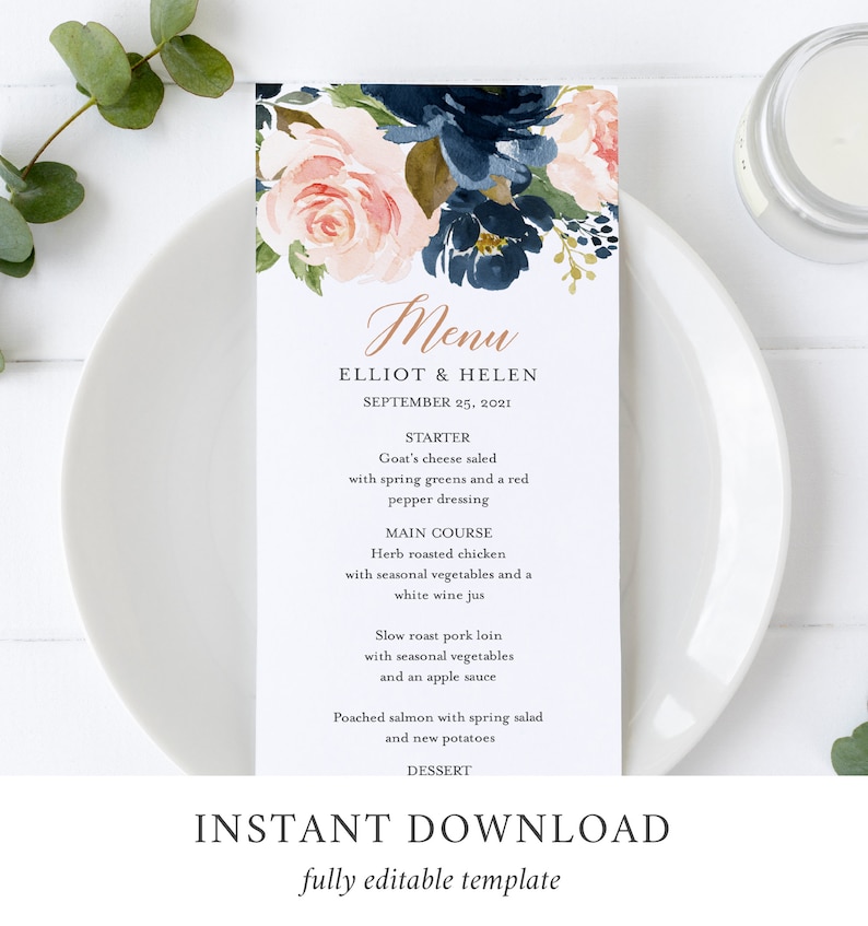 May include: A printable wedding menu template with a floral design featuring pink and blue watercolor flowers. The text reads "Menu", "Elliot & Helen", "September 25, 2021", "Starter", "Goat's cheese salad with spring greens and a red pepper dressing", "Main Course", "Herb roasted chicken with seasonal vegetables and a white wine jus", "Slow roast pork loin with seasonal vegetables and an apple sauce", "Poached salmon with spring salad and new potatoes", "Dessert", "Instant Download", "fully editable template".