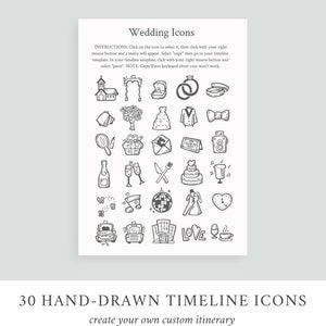 May include: A set of 30 hand-drawn wedding timeline icons. The icons are black and white and include a church, archway, rings, bow tie, champagne, cake, and more. The text "30 HAND-DRAWN TIMELINE ICONS" and "create your own custom itinerary" is at the bottom of the image.