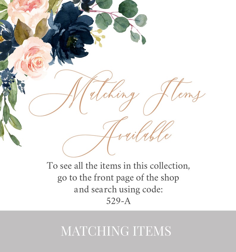 May include: A white background with a floral design in the top left corner. The floral design is in shades of pink and blue. The text "Matching Items Available" is written in a cursive font in brown. The text "To see all the items in this collection, go to the front page of the shop and search using code: 529-A" is written in black. The text "MATCHING ITEMS" is written in a gray box at the bottom of the image.
