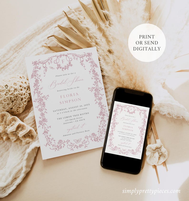 May include: A printable bridal shower invitation with a floral design in pink. The invitation features the text "Bridal Shower" and the bride-to-be's name, "Floria Simpson". The invitation also includes the date, time, and location of the shower. The text "Print or Send Digitally" is included in a circle at the top of the image.