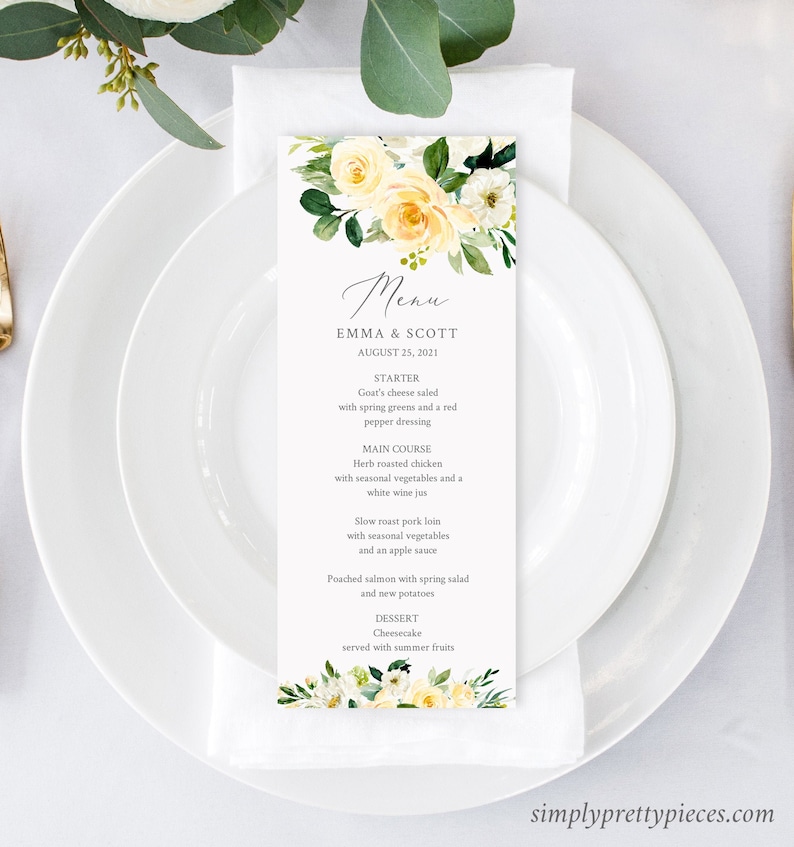 May include: A wedding menu card with a floral design featuring yellow and white flowers. The menu includes starter, main course, and dessert options. The text reads "Menu", "Emma & Scott", "August 25, 2021", "Starter", "Goat's cheese salad with spring greens and a red pepper dressing", "Main Course", "Herb roasted chicken with seasonal vegetables and a white wine jus", "Slow roast pork loin with seasonal vegetables and an apple sauce", "Poached salmon with spring salad and new potatoes", "Dessert", "Cheesecake served with summer fruits", and "simplyprettypieces.com".
