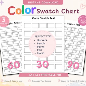 May include: A digital color swatch chart template featuring three printable designs with 30, 60, and 90 rectangular boxes for testing markers, pencils, paints, and inks. The document includes the text Color Swatch Chart, Color Swatch Test, and A4 | A5 | PRINTABLE PDF.