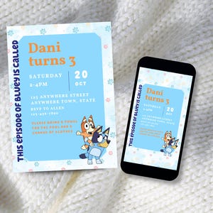 May include: A birthday party invitation and a smartphone showing the same design. The invitation is light blue with the text "Dani turns 3" and event details, featuring Bluey characters. The background is a white, textured surface.