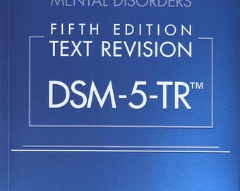 DSM-5-TR 5th Edition: Diagnostic and Statistical Manual of Mental Disorders, Text Revision