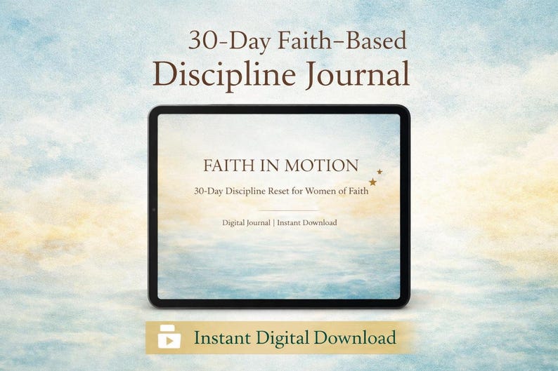 May include: A digital tablet displaying a 30-Day Faith-Based Discipline Journal with a sky-blue cloud background. The screen text reads FAITH IN MOTION, 30-Day Discipline Reset for Women of Faith, and Digital Journal | Instant Download.