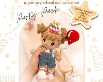 Las Amigas: Colección de Muñecas de Primaria / Pack de Fiesta / Tarta / Gorro de Fiesta / Globo / Caja de Regalo / Patrones de Ganchillo