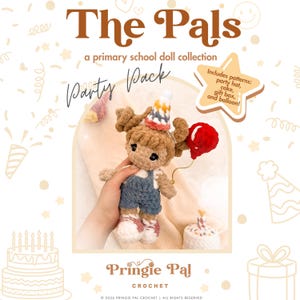 May include: A crochet doll with brown hair, wearing blue overalls and a multi-colored party hat, holding a red balloon. The text reads: The Pals, a primary school doll collection, Party Pack, Includes patterns: party hat, cake, gift box, and balloon!, Pringie Pal CROCHET.