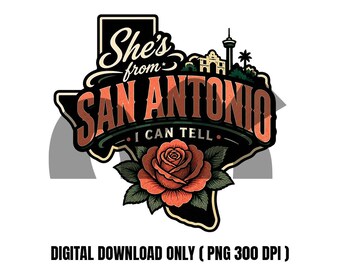 She's From San Antonio I can Tell PNG (Digital Download), Trendy Png, Fiesta San Antonio PNG