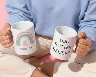 You Butter Believe Tasse - Pastell Regenbogen Kaffeetasse, sanfte Erinnerungstasse