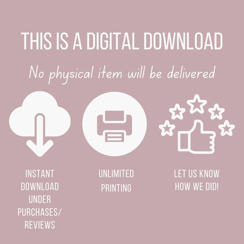 May include: A digital download graphic on a mauve background. The text reads "THIS IS A DIGITAL DOWNLOAD" and "No physical item will be delivered." Icons include a cloud with a downward arrow, a printer, and a thumbs-up with stars.
