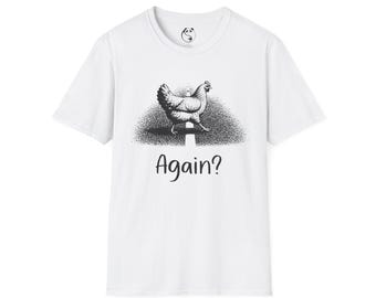 Hen Crossing Illustration T-Shirt | Chicken Graphic Tee, 'Again?' Design