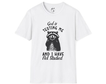 God Is Testing Me Raccoon T-Shirt | Funny Religious Quote Tee