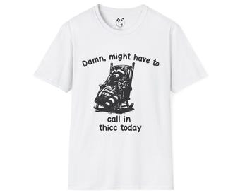 Sleeping Raccoon Illustration T-Shirt | "call in thicc" Funny Text